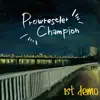ProwrestlerChampion - 1st Demo - EP